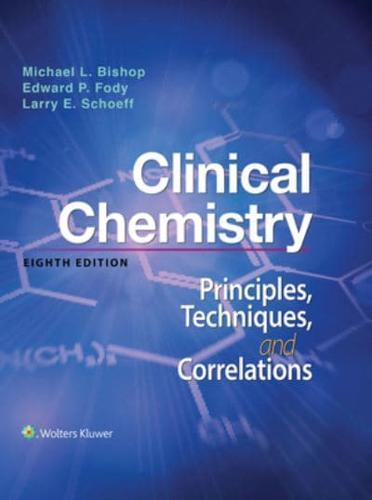 Clinical Chemistry: Principles, Techniques, and Correlations
