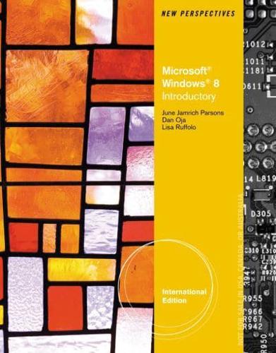 New Perspectives on Microsoft¬ Windows 8, Introductory, International Edition