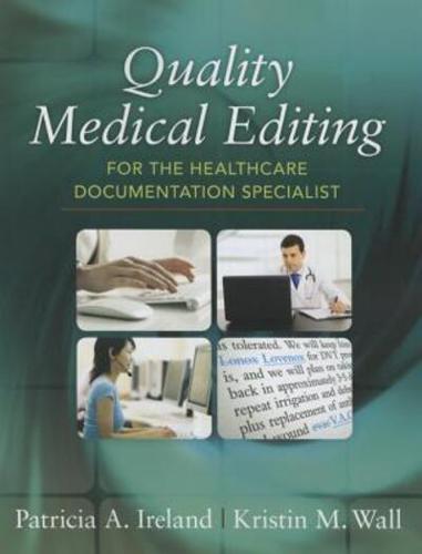 Quality Medical Editing for the Healthcare Documentation Specialist