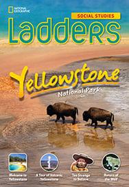 Ladders Social Studies 5: Yellowstone National Park (On-Level)