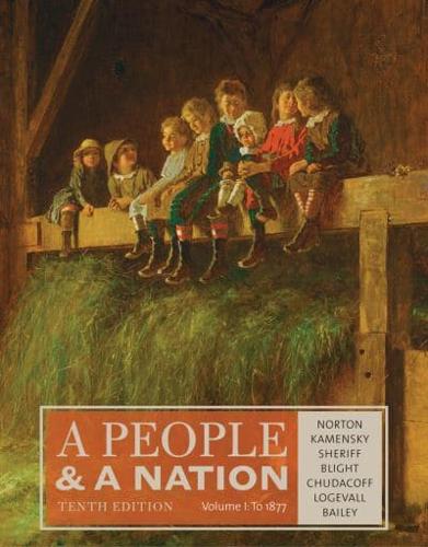 A People and a Nation. Volume I To 1877