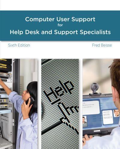 A Guide to Computer User Support for Help Desk & Support Specialists