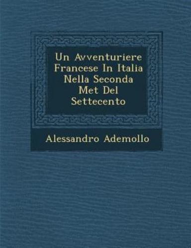 Un Avventuriere Francese in Italia Nella Seconda Met Del Settecento