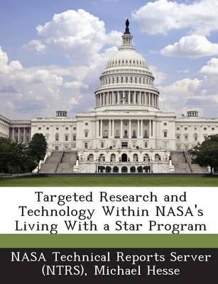 Targeted Research and Technology Within NASA's Living With a Star Program