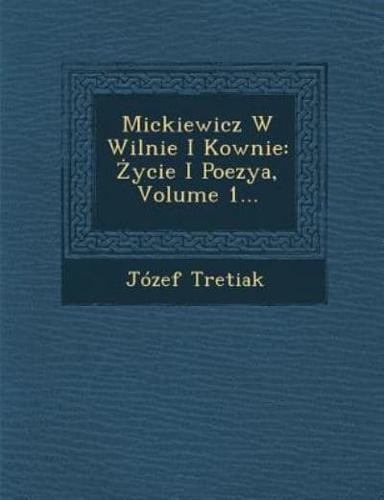 Mickiewicz W Wilnie I Kownie