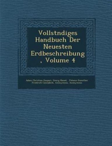 Vollst�ndiges Handbuch Der Neuesten Erdbeschreibung, Volume 4