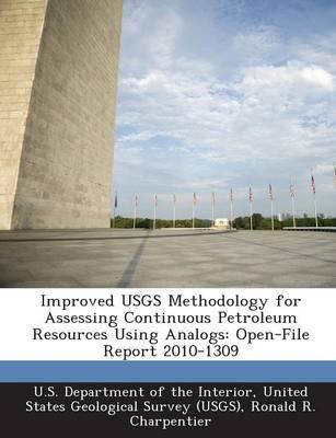 Improved Usgs Methodology for Assessing Continuous Petroleum Resources Usin