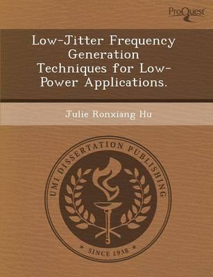 Low-jitter Frequency Generation Techniques for Low-power Applications