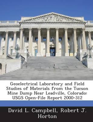 Geoelectrical Laboratory and Field Studies of Materials from the Tucson Min