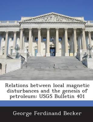 Relations Between Local Magnetic Disturbances and the Genesis of Petroleum