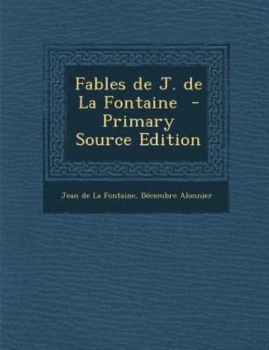 Fables De J. De La Fontaine