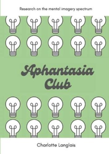 Aphantasia Club: Research on the mental imagery spectrum