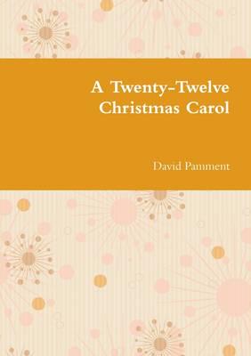 A Twenty-Twelve Christmas Carol