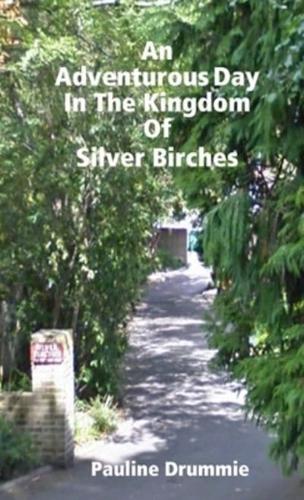 An Adventurous Day In The Kingdom Of Silver Birches