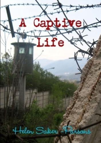 A Captive Life