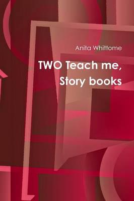 Two Teach Me, Story Books