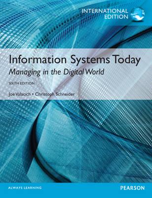 Information Systems Today Plus MyMISLab With Pearson eText, International Edition