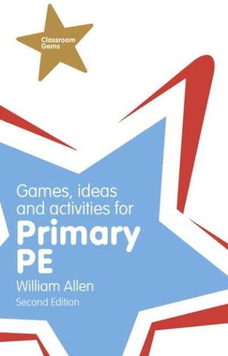 Games, Ideas and Activities for Primary PE