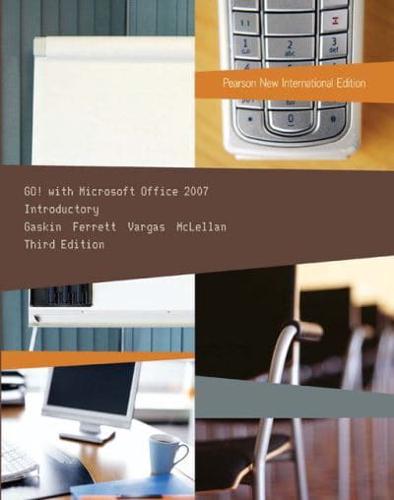 Go! With Microsoft Office 2007. Introductory