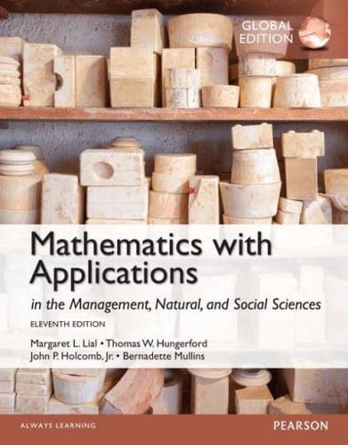 Mathematics With Applications in the Management, Natural, and Social Sciences