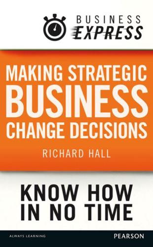 Making Strategic Business Change Decisions