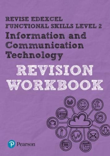 Pearson REVISE Edexcel Functional Skills ICT Level 2 Workbook