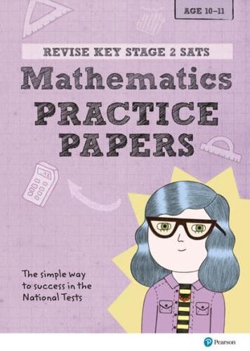 Pearson REVISE Key Stage 2 SATs Maths Revision Practice Papers for the 2023 and 2024 Exams