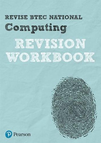 Revise BTEC National Computing. Revision Workbook