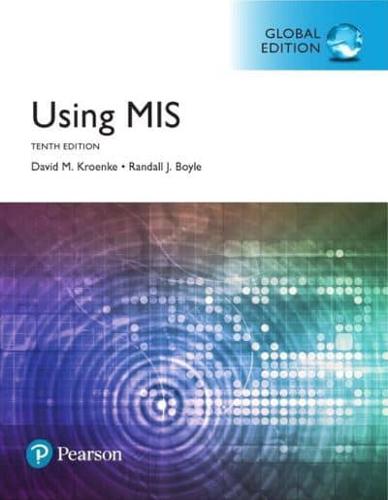 Using MIS, Global Editon -- MyLab MIS With Pearson eText
