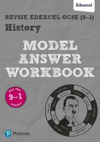 Pearson REVISE Edexcel GCSE (9-1) History Model Answer Workbook: For 2024 and 2025 Assessments and Exams (Revise Edexcel GCSE History 16)