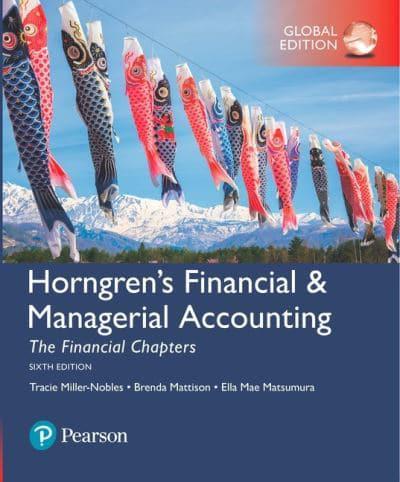 Horngren's Financial & Managerial Accounting, The Financial Chapters Plus MyAccountingLab With Pearson eText, Global Edition