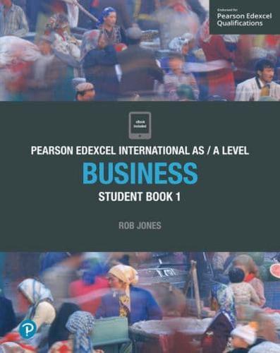 Edexcel International AS Level Business. Student Book