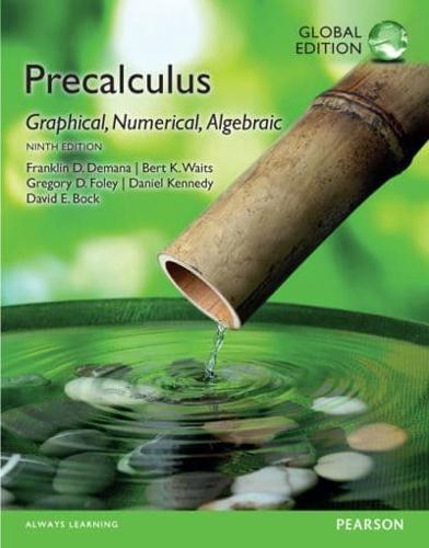 Precalculus: Graphical, Numerical, Algebraic Plus Pearson MyLab Mathematics With Pearson eText Global Edition