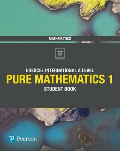 Pure Mathematics 1. Edexcel International A Level Student Book