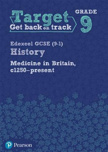 Edexcel Gcse (9-1) History. Medicine in Britain, C1250-Present