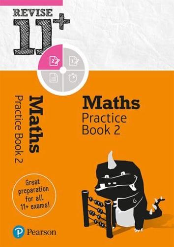 Revise 11+ Maths. Practice Book 2