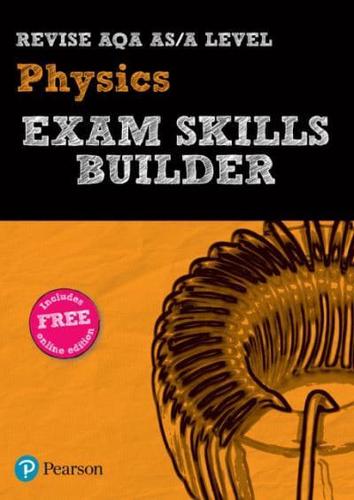 Revise AQA AS/A Level Physics Exam Skills Builder