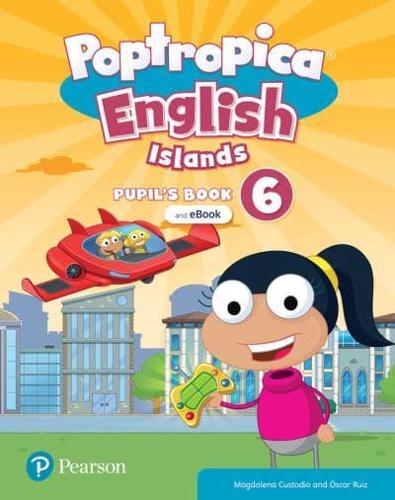 Poptropica English Islands Level 6 Pupil's Book and eBook With Online Practice and Digital Resources