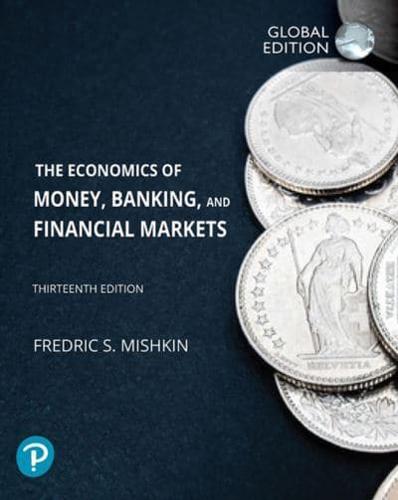 The Economics of Money, Banking and Financial Markets