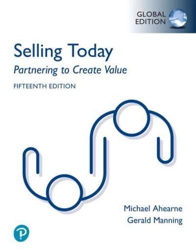 Selling Today: Partnering to Create Value, Global Edition + MyLab Marketing With Pearson eText