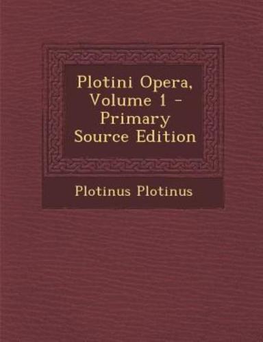 Plotini Opera, Volume 1