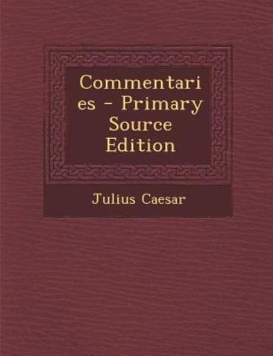 Commentaries - Primary Source Edition
