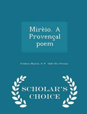 Mirèio. A Provençal poem  - Scholar's Choice Edition