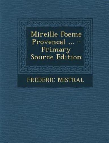 Mireille Poeme Provencal ... - Primary Source Edition