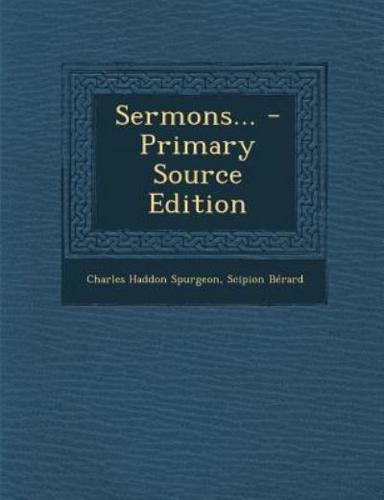 Sermons... - Primary Source Edition