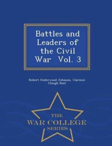 Battles and Leaders of the Civil War  Vol. 3 - War College Series