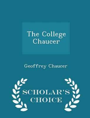 The College Chaucer - Scholar's Choice Edition