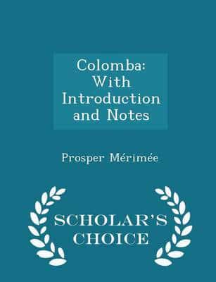 Colomba: With Introduction and Notes - Scholar's Choice Edition