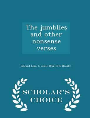 The jumblies and other nonsense verses  - Scholar's Choice Edition