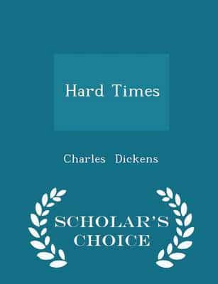 Hard Times - Scholar's Choice Edition